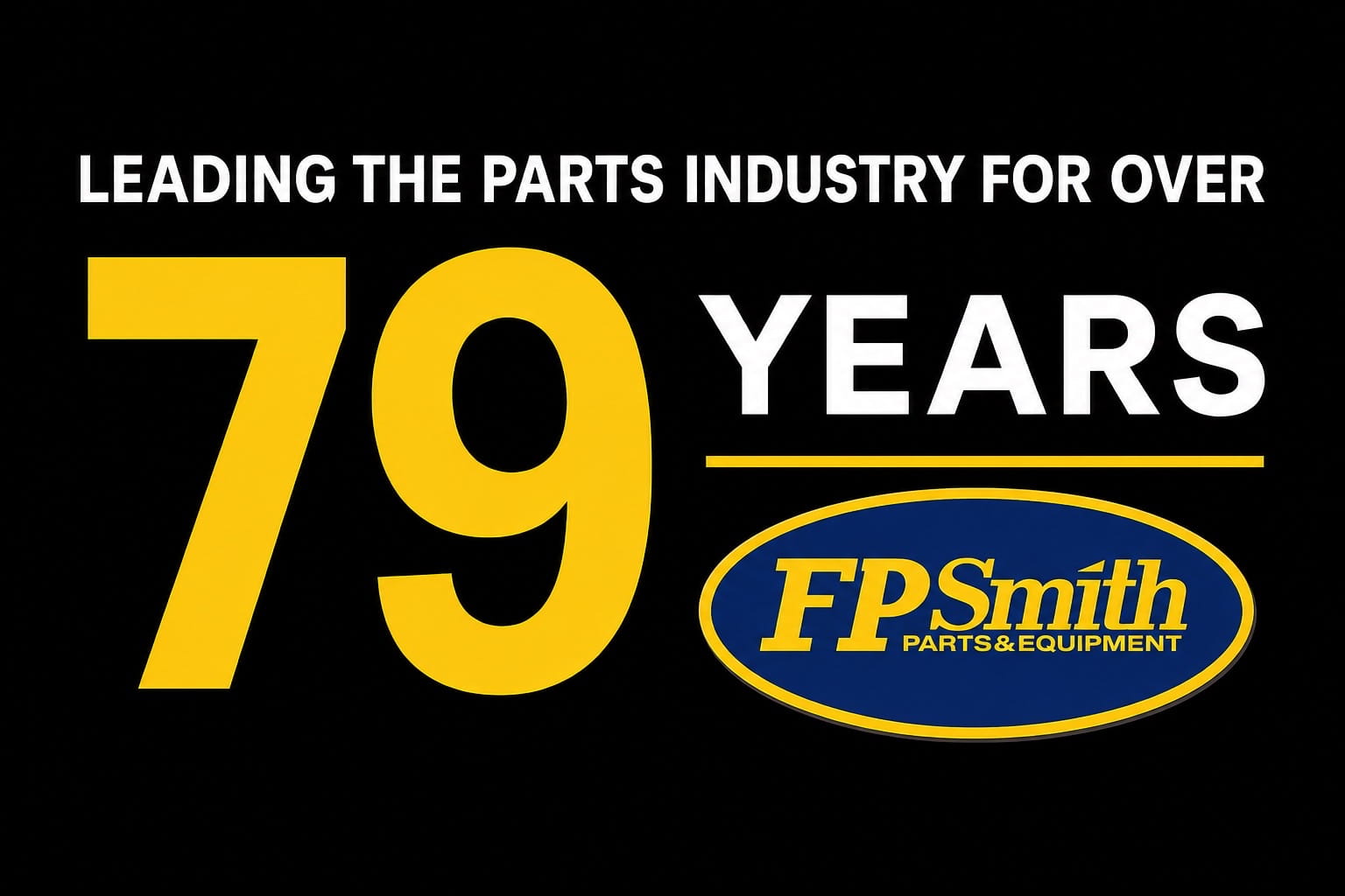 Leading the Parts Industry for Over 79 Years — FP Smith Parts & Equipment